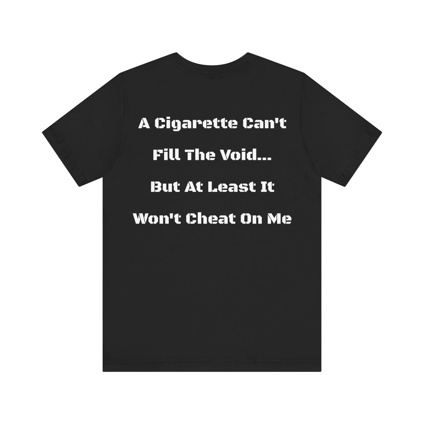 (Black) A Cigarette Can't Cheat